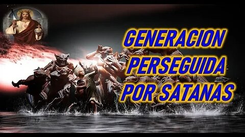 GENERACION PERSEGUIDA POR SATANAS - JESUCRISTO REY A MIRIAM CORSINI