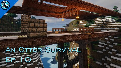 Bridging the Divide - An Otter Survival Ep 10