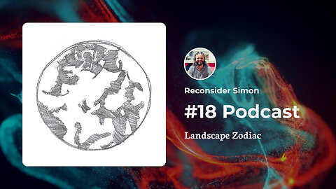 Landscape Zodiacs - Podcast 18