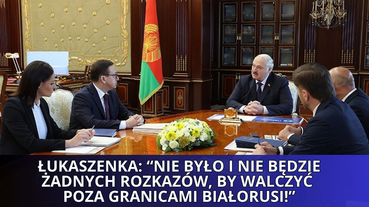 🔥🔥🔥 Łukaszenka: “Nie było i nie będzie żadnych rozkazów, by walczyć poza granicami Białorusi!”