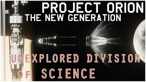Project Orion: Unexplored Division of Science | Part 2