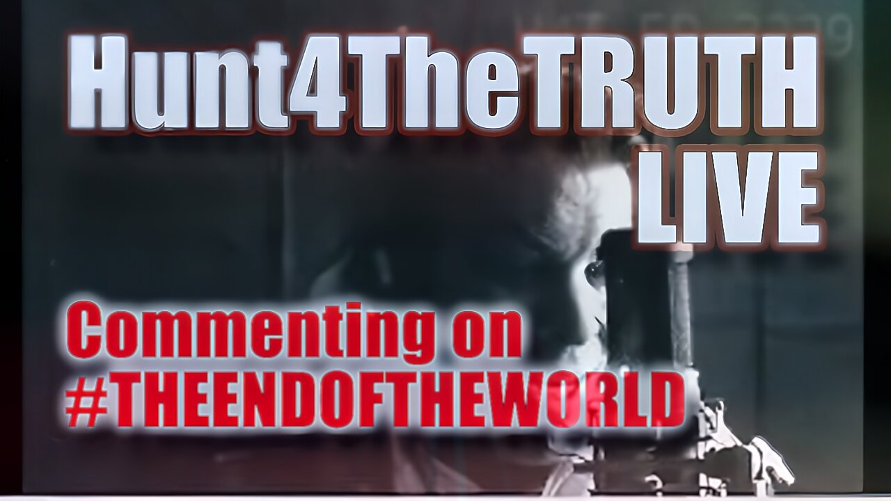 #Hunt4TheTRUTH #EndOfTheWorld Current Events Episode #7,173