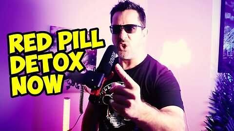 Red Pill Detox NOW. Or Be An INCEL FOREVER !
