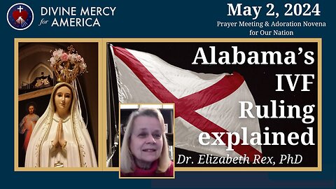 Dr. Elizabeth Rex, Alabama's IVF Ruling Explained, Alabama Supreme Court 7 to 2 Decision