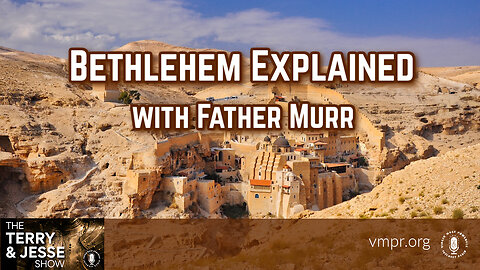 04 Oct 24, Best of... Bethlehem Explained