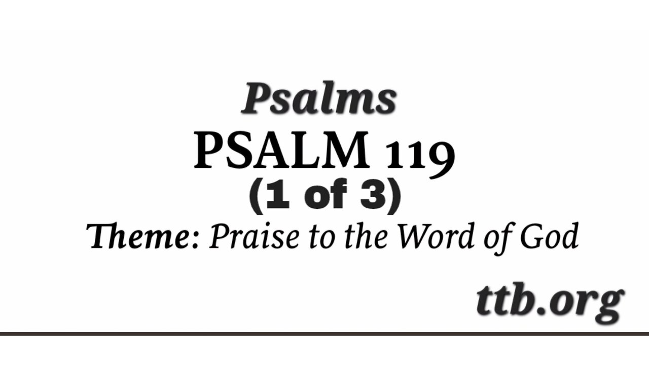 Psalm Chapter 119 (Bible Study) (1 of 3)