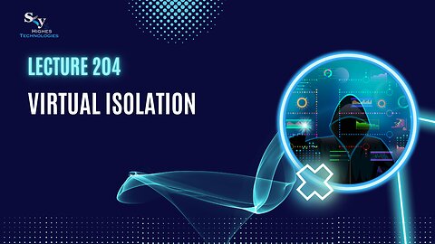 204. Virtual Isolation | Skyhighes | Cyber Security-Hacker Exposed