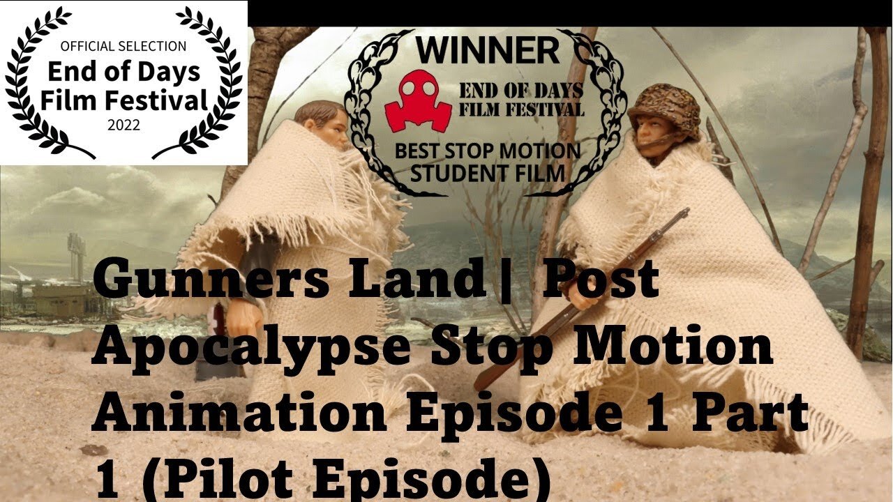 Gunners Land Episode 1| Post Apocalypse Stop Motion: Pilot (Reupload)