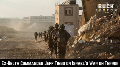 The Buck Brief: Ex-Delta Commander Jeff Tiegs on Israel's War on Terror