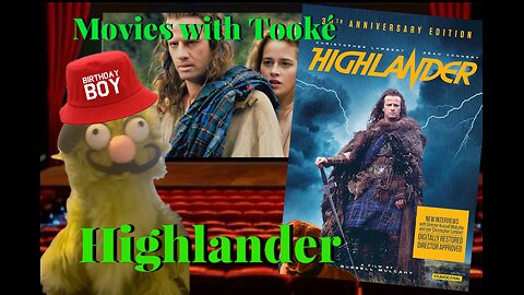 Movies with Tooké: Highlander