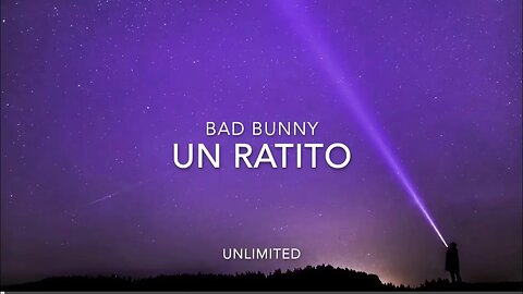 Bad Bunny - Un Ratito (Letra/Lyrics)