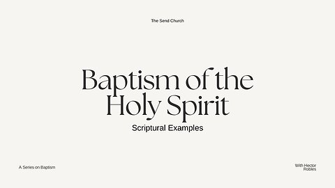 Biblical Baptism: Examples Of Scripture (Not Tradition) Where People Received The Holy Spirit