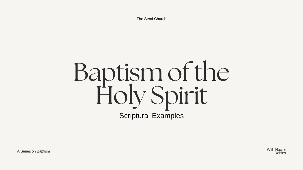 Biblical Baptism: Examples Of Scripture (Not Tradition) Where People Received The Holy Spirit