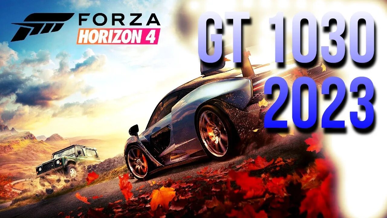 Forza Horizon : GT 1030 2GB All Settings Tested