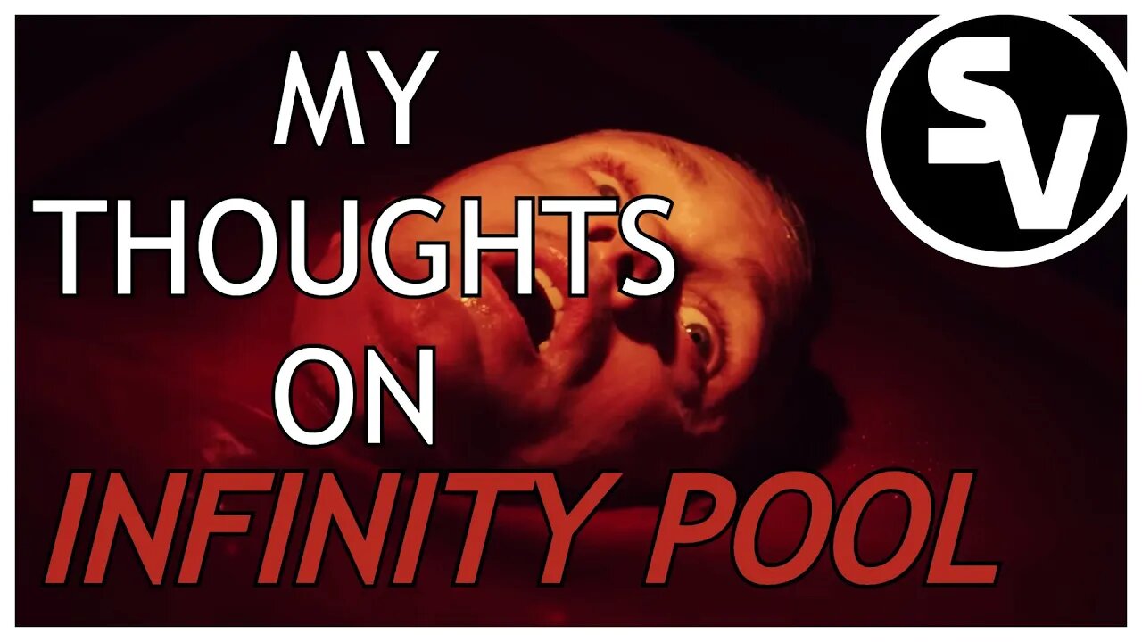 MY THOUGHTS ON INFINITY POOL (2023) - SPLATTERVISION