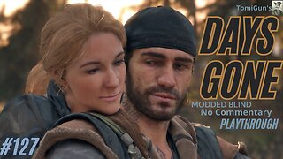 Days Gone Pt 127: And they lived happily ever after