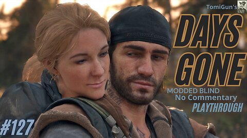Days Gone Pt 127: And they lived happily ever after