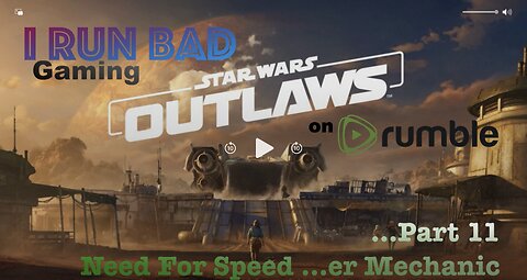 Star Wars: Outlaws Pt 11... Need For Speeder Mechanic