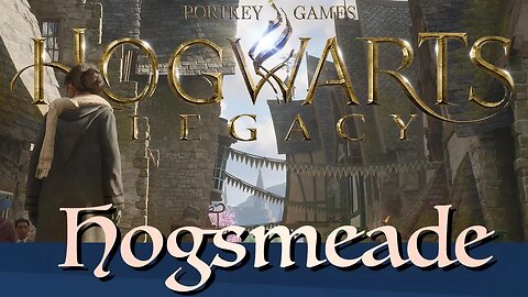 Hogsmeade | Hogwarts Legacy pt3 | LIVE | Let's Play