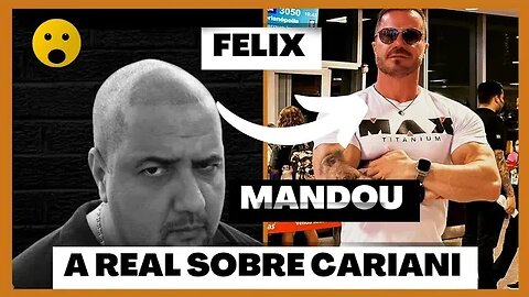 Felix Bonfim manda a real sobre Renato Cariani e sobre a disputa entre Max, Cariani e Ironbeg