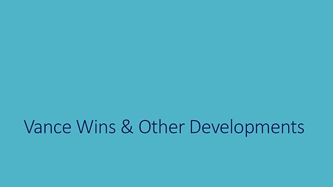 Vance Wins & Other Developments