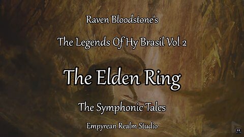 Legends Of Hy Brasil Vol 2 - The Elden Ring - The Symphonic Tales - Epic Orchestral Movie