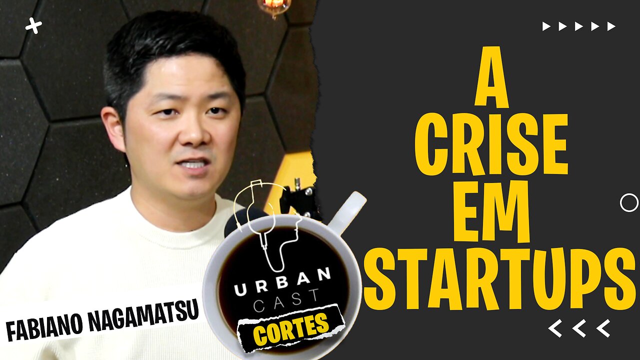 A crise em Startup | Fabiano Nagamatsu