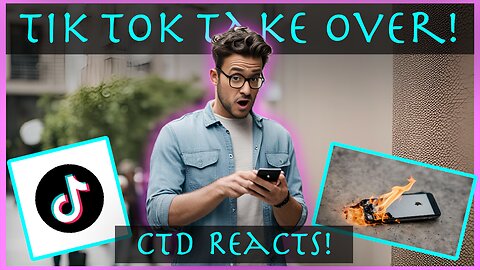 Tik Tok Take Over, CTD Team Reacts? Live! Ep. 35