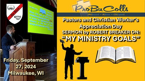 My Ministry Goals by Robert Breaker at ProbuColls 2024 in Milwaukee Wisconsin