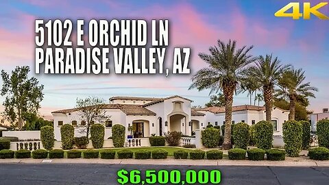 5102 E Orchid LN, PARADISE VALLEY, AZ 4K