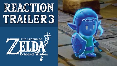 The Legend of Zelda: Echoes of Wisdom Reaction Trailer 3