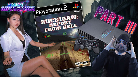 Michigan: Report From Hell (Part 3) | MIDNIGHT ADVENTURE CLUB (Edited Replay)