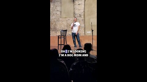 stand-up comedy: Dog moms