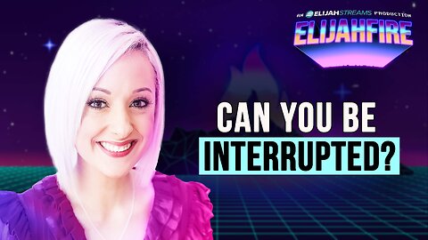 CAN YOU BE INTERRUPTED? ElijahFire: Ep. 512 – CRISTINA BAKER