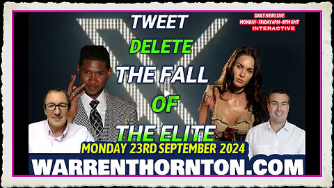 TWEET DELETE, THE FALL OF THE ELITE WITH WARREN THORNTON PAUL BROOKER