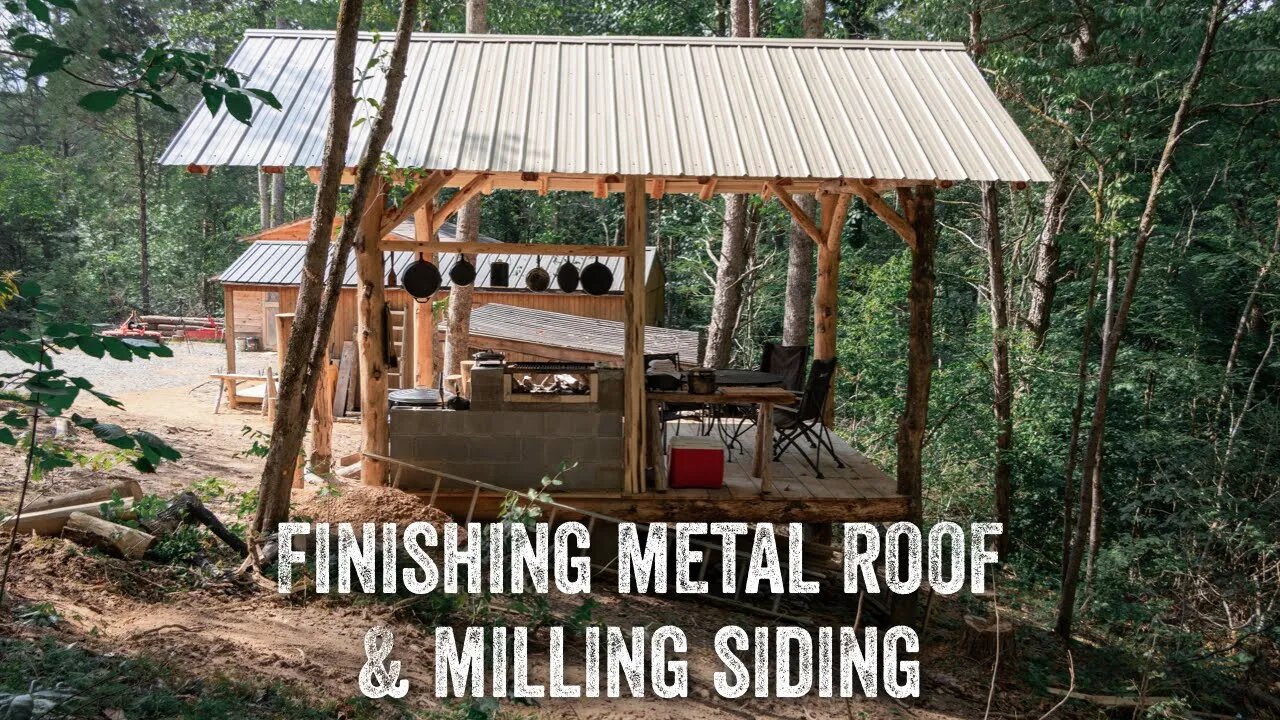 S2 EP30 | TIMBER FRAME | OUTDOOR FOREST KITCHEN | FINISHING METAL ROOF & MILLING SIDING