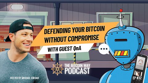 Defending Your Bitcoin Without Compromise with QnA | Ep. #32