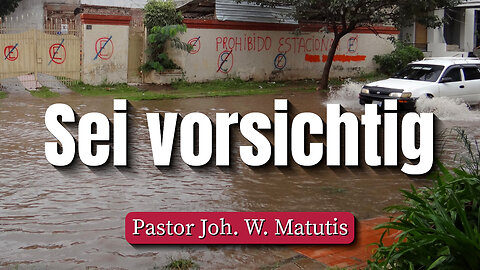 Sei vorsichtig