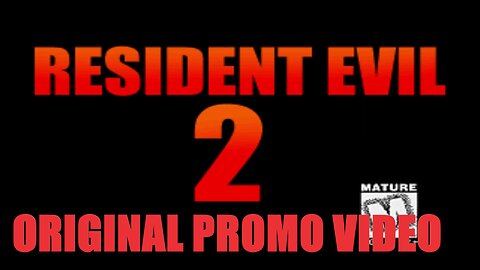 Resident Evil 2: Original Promo Video