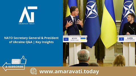 NATO Secretary General & President of Ukraine Q&A | Key Insights | Amaravati Today