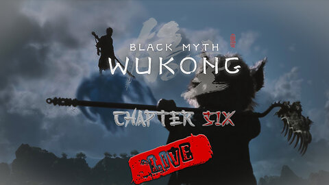 THE SIXTH CHAPTER !!! | Black Myth: Wukong #14