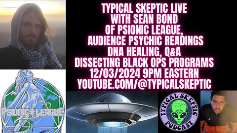 Psychic Readings, Audience Q&A, Dissecting Programs - Sean Bond - Typical Skeptic #1640