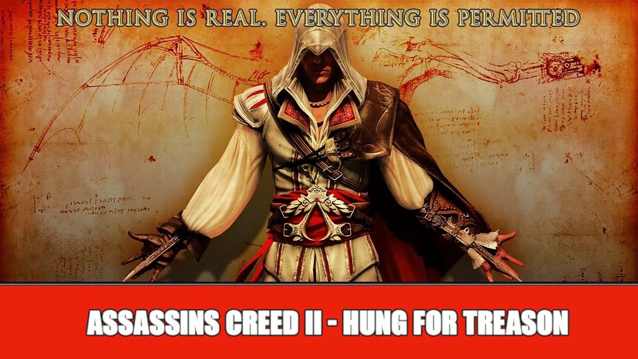 AC II - EZIO'S FAMILY HUNG FOR TREASON? No Commentary