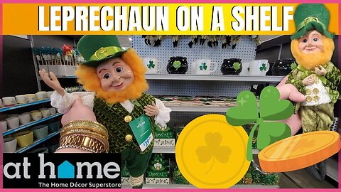 AT HOME STORE | LEPRECHAUN ON A SHELF PLUS EASTER AND SUMMER DECOR | #athomestore