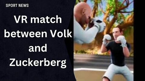 VR match between Volk and Zuckerberg