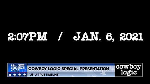 Cowboy Logic - 09/14/24: J6: A True Timeline (Part 4 of 7)