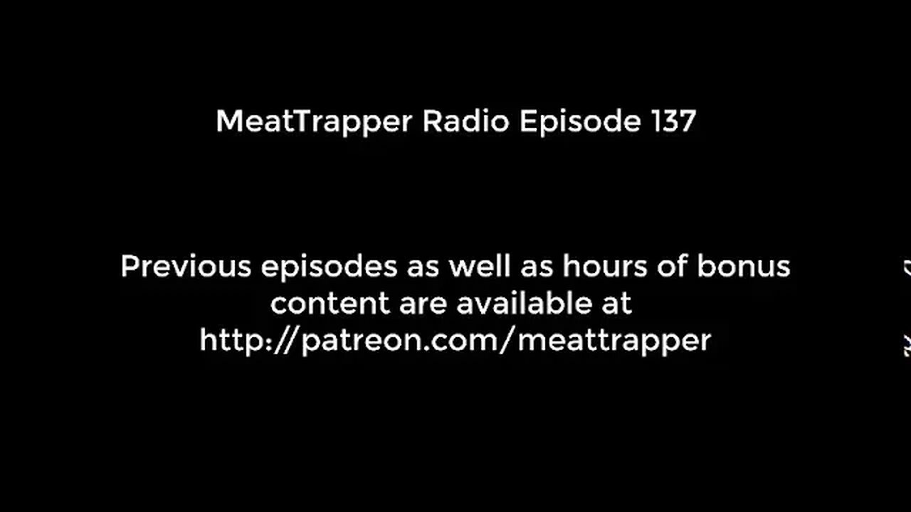 MeatTrapper Radio Episode 137