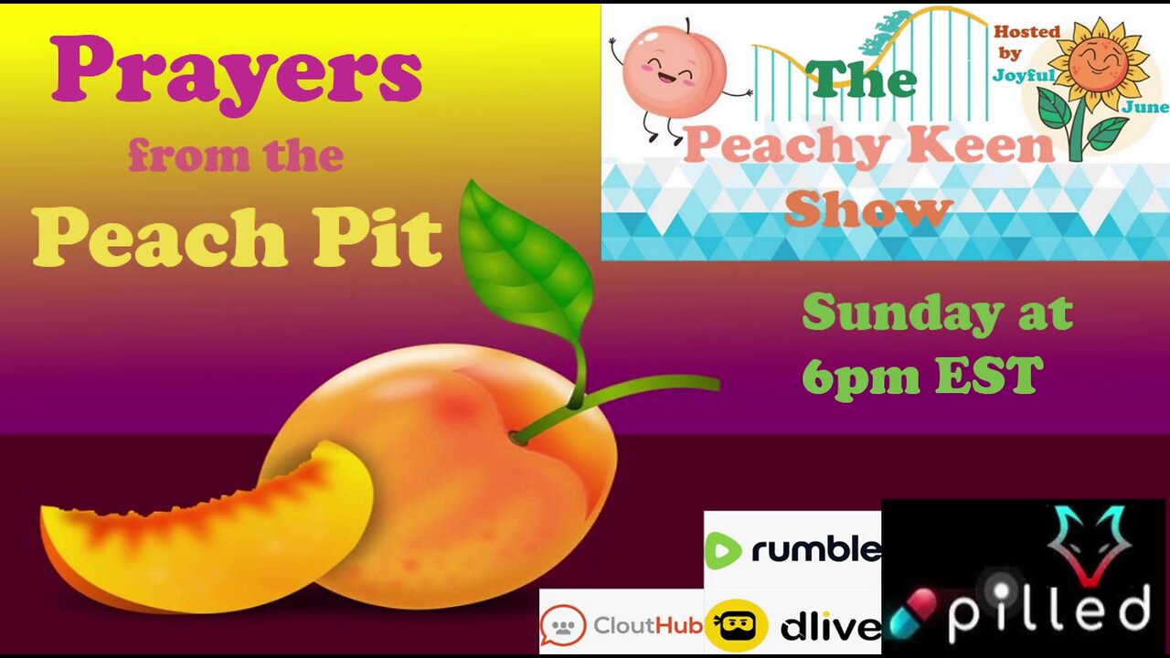 The Peachy Keen Show- Episode 81- Prayers from the Peach Pit