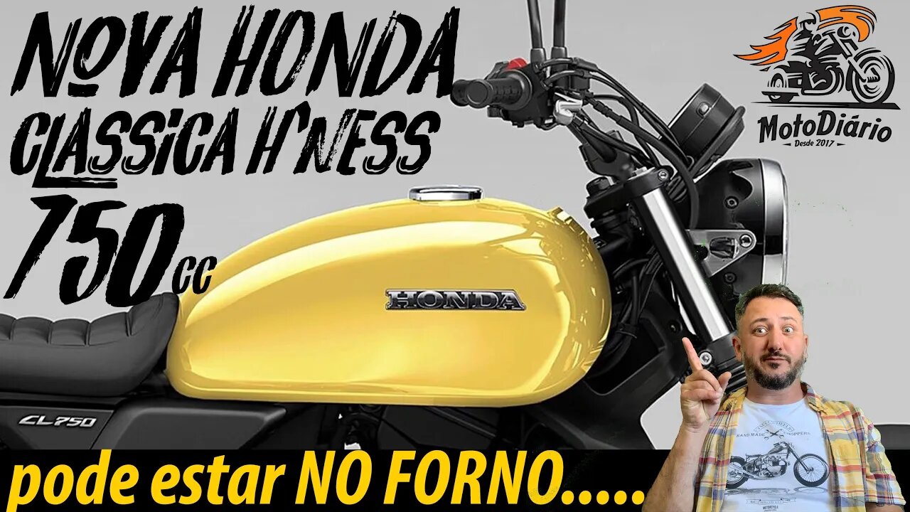 Olha essa PAPAI 😮😮 Nova HONDA CLÁSSICA H`NESS 750 cc pode estar NO FORNO