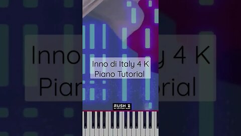 Inno di Italia 4 K Piano Tutorial - Subscribe For More #shorts #pianotutorial #rushe